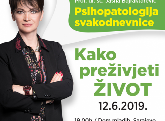 "Kako preživjeti život" - prof.dr.sc. Jasna Bajraktarević