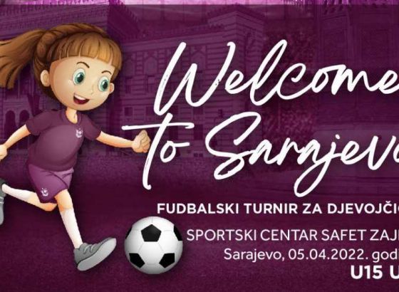 SFK 2000 Sarajevo turnirom 'Welcome to Sarajevo' obilježava Dan grada Sarajeva