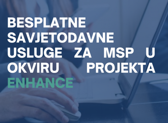 Besplatne savjetodavne usluge za mala i srednja preduzeća u okviru projekta 'ENHANCE'
