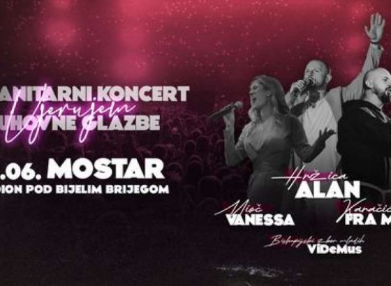 Počela prodaja ulaznica za veliki humanitarni koncert u Mostaru