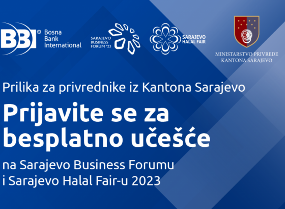 Poziv privrednicima iz KS za besplatno učešće na Sarajevo Business Forumu i Sarajevo Halal Fairu