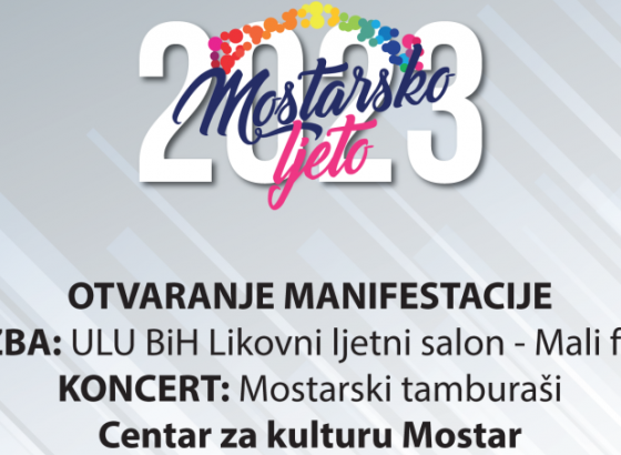 Večeras otvaranje Mostarskog ljeta