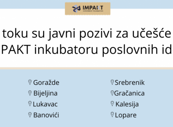 Javni pozivi za učešće u IMPAKT Inkubatoru poslovnih ideja u osam lokalnih zajednica u BiH