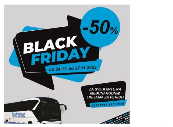 Dobra vijest za sve ljubitelje putovanja  Black Friday: 50% popusta na Centrotrans karte!
