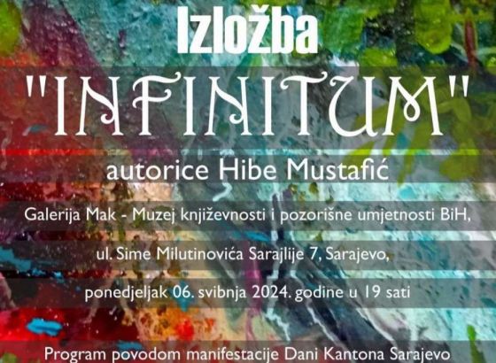 Izložba 'Infinitum' Hibe Mustafić večeras u Muzeju književnosti i pozorišne umjetnosti BiH