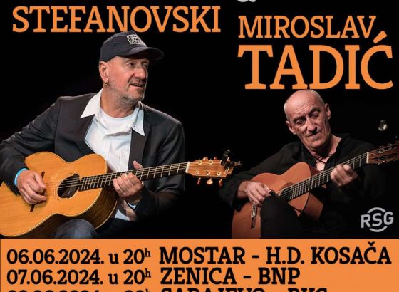 Vlatko Stefanovski i Miroslav Tadić na velikoj bh. turneji u junu