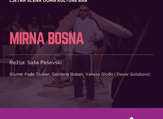 Kamerni teatar 55 s predstavom 'Mirna Bosna' na festivalu 'Barski ljetopis'