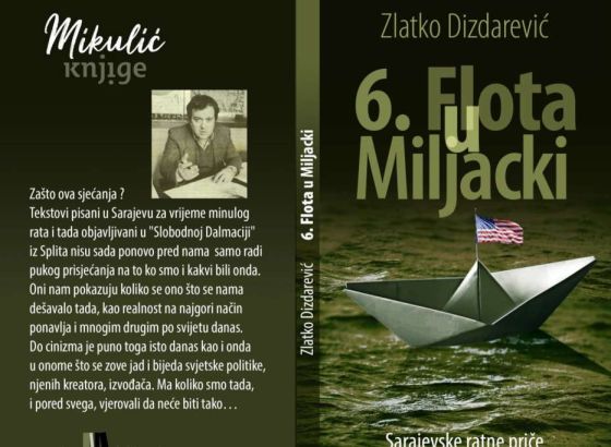 U BKC-u večeras predstavljanje knjige '6. Flota u Miljacki-Sarajevske ratne priče' Zlatka Dizdarevića