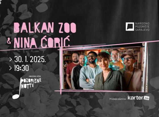 U sklopu specijalnog programa 'Pozorišne notte' 30. januara koncert Balkan Zoo & Nina Ćorić u NPS
