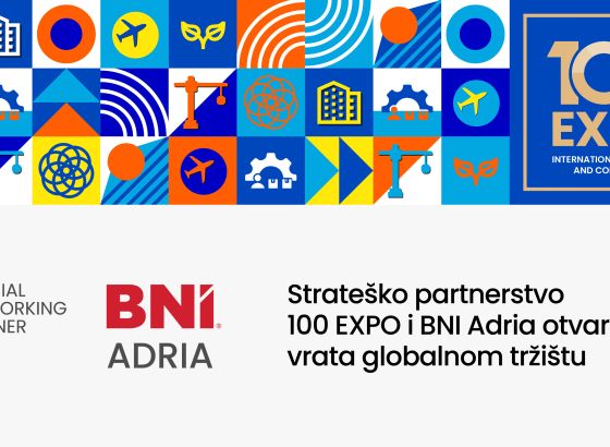 Strateško partnerstvo 100 EXPO i BNI Adria otvara vrata globalnom tržištu