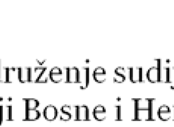 Udruženje sudija u FBiH - Neprihvatljiv javni pritisak na nosioce pravosudne funkcije