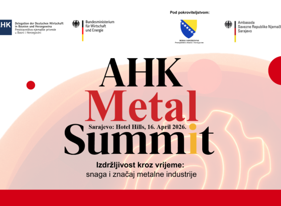 KLJUČNI IZAZOVI: AHK Metal Summit prilika za razmjenu znanja, jačanje saradnje i otvaranje dijaloga o budućnosti industrije
