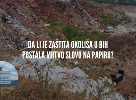 Aarhus centar podnio pritužbu: Da li je zaštita okoliša u BiH postala mrtvo slovo na papiru