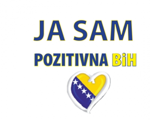 Onda gledaj lafčino: Ja sam Pozitivna Bosna i Hercegovina