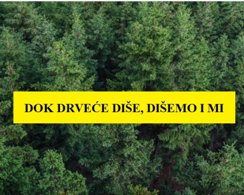 U zdravom okolišu zdrav život/Dok drveće diše, dišemo i mi